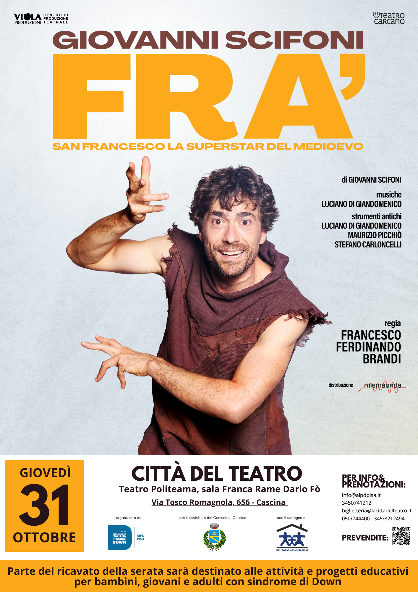 Spettacolo Teatrale " Fra' - San Francesco la superstar del Medioevo"