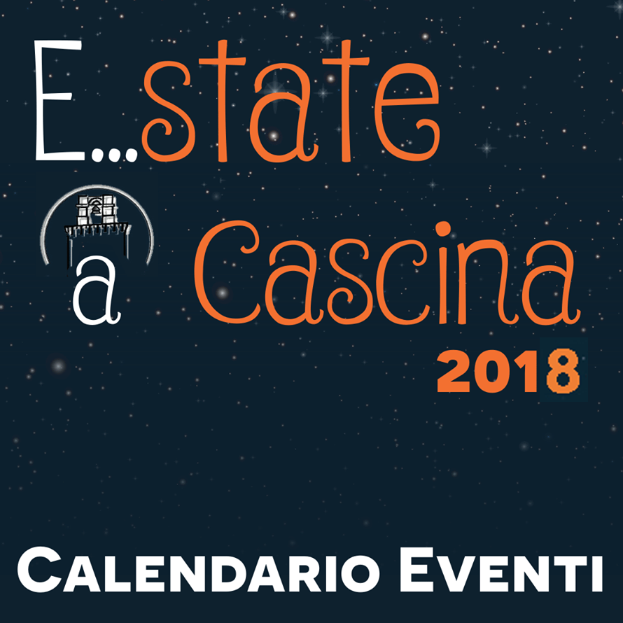 Tutti gli eventi dal 22 al 28 giugno a Cascina